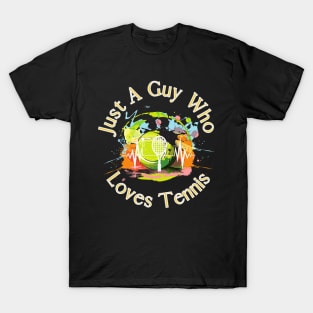 Just a Guy Who Loves Tennis T-Shirt